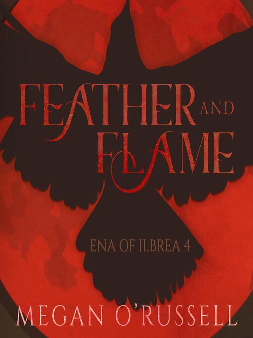 Title details for Feather and Flame by Megan O'Russell - Available